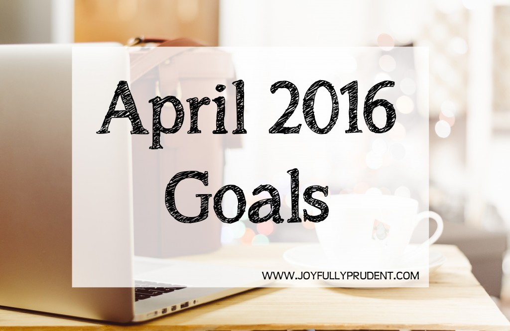April 2016 Goals