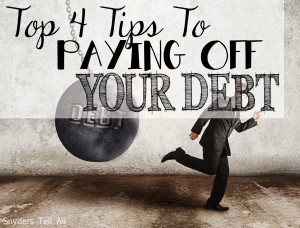 Top 4 Tips To Getting Rid of Debt!