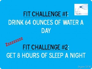 Fit Challenge #1 & #2 – Water and Sleep