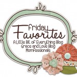 Friday Favorites–Random Things