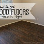 How To Get Wood Floors on a Budget – Vinyl Wood